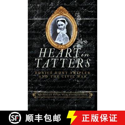 【3-4周达】Heart in Tatters: Eunice Hunt Tripler and the Civil War [9781958363416]