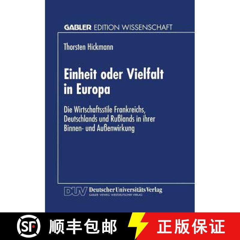 【3-4周达】Einheit Oder Vielfalt in Europa: Die Wirtschaftsstile Frankreichs, Deutschlands Und Russla... [9783824462711]