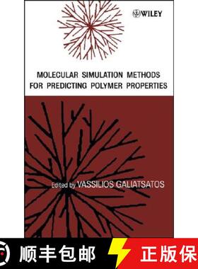 【3-4周达】Molecular Simulation Methods For Predicting Polymer Properties [Wiley高分子] [9780471464815]