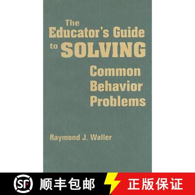 【3-4周达】精装 The Educator′s Guide to Solving Common Behavior Problems [9781412957656]