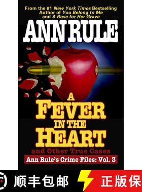 【3-4周达】A Fever In The Heart: Ann Rule's Crime Files Volume III [9781668043493]