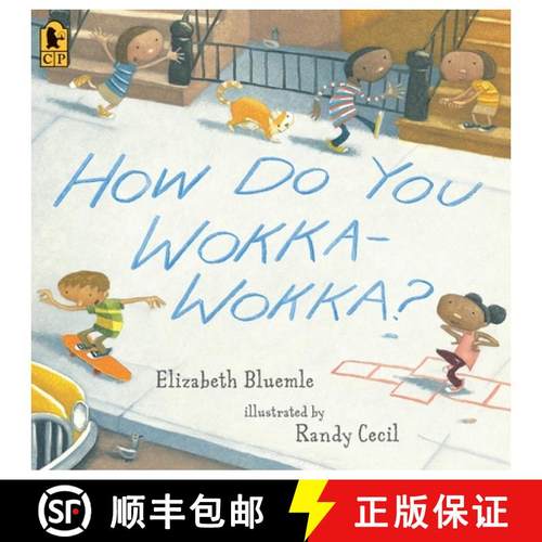 【3-4周达】How Do You Wokka-Wokka?: (A Rhythmic Multicultural Celebration of Movement for Kids Ages 2-4) [9780763660857]