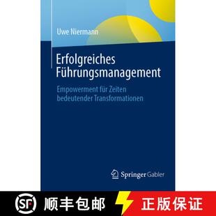 【3-4周达】Erfolgreiches Führungsmanagement : Empowerment für Zeiten bedeutender Transformationen [9783658467142]