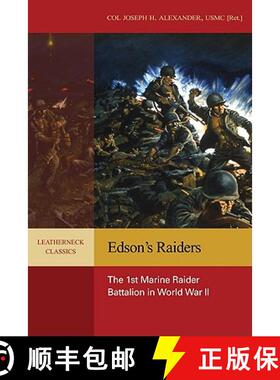 【3-4周达】Edson's Raiders : The 1st Marine Raider Battalion in World War II [9781591140023]