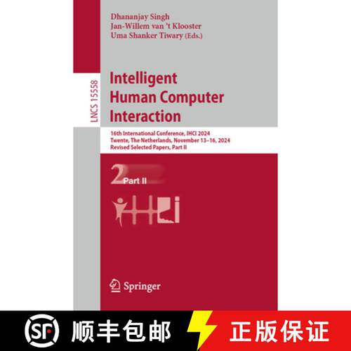 【3-4周达】Intelligent Human Computer Interaction: 16th International Conference, IHCI 2024, Twente, ... [9783031888809]