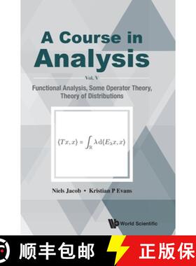 【3-4周达】Course in Analysis, a - Vol V: Functional Analysis, Some Operator Theory, Theory of Distri... [9789811215490]