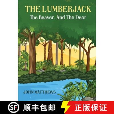 【3-4周达】The Lumberjack: The Beaver And The Deer [9798330503902]