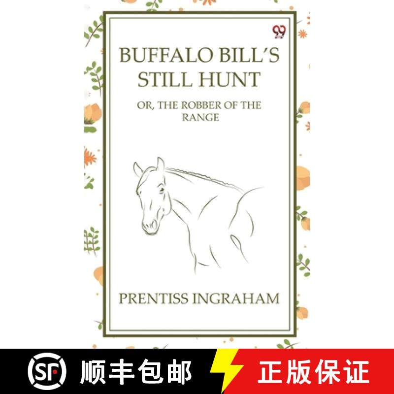 预订 Buffalo Bill’S Still HuntOr, The Robber Of The Range (Edition1) [9789370425552]