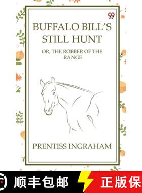预订 Buffalo Bill’S Still HuntOr, The Robber Of The Range (Edition1) [9789370425552]