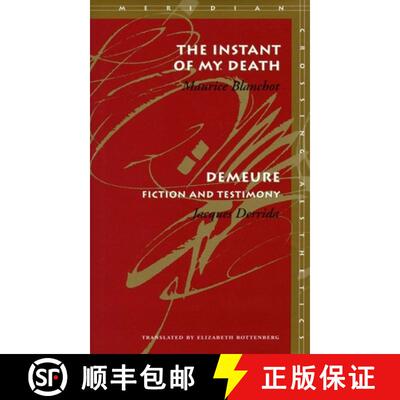 【3-4周达】The Instant of My Death /Demeure: Fiction and Testimony [9780804733267]