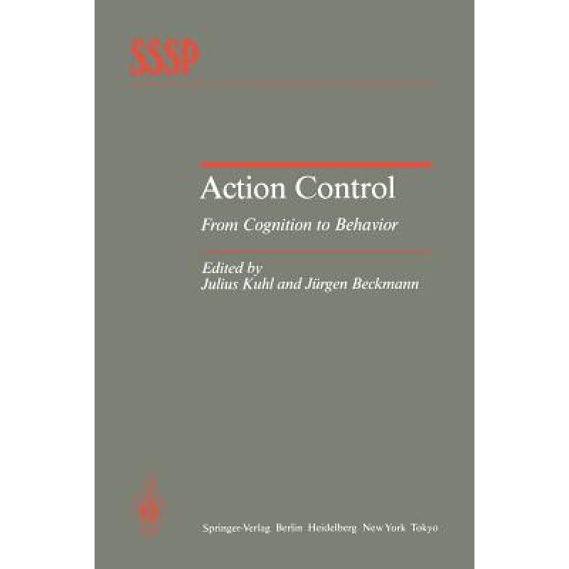 【4周达】Action Control: From Cognition to Behavior[9783642697487]
