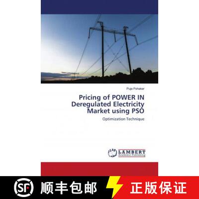 预订 Pricing of POWER IN Deregulated Electricity Market using PSO [9786202680516]
