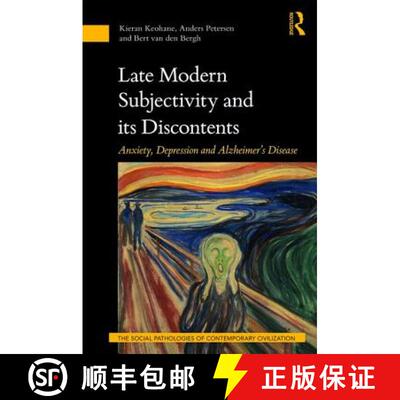 【3-4周达】精装 Late Modern Subjectivity and its Discontents: Anxiety, Depression and Alzheimer's Dis... [9781138213937]
