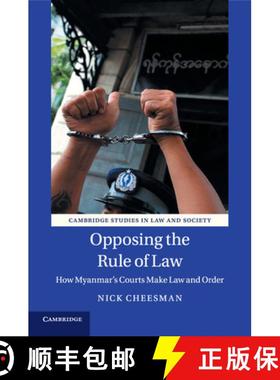 【3-4周达】Opposing the Rule of Law: How Myanmar's Courts Make Law and Order - Opposing the Rule of L... [9781107443761]