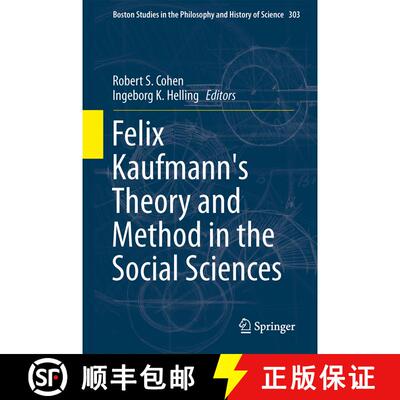 【3-4周达】精装 Felix Kaufmann's Theory and Method in the Social Sciences [9783319028446]