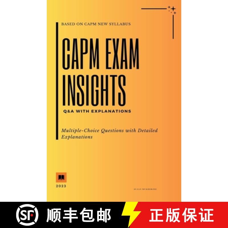 【2-3周达】CAPM Exam Insights: Q&A with Explanations [9798215203194]