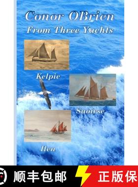 【3-4周达】From Three Yachts: Kelpie, Saoirse & Ilen [9781447800538]