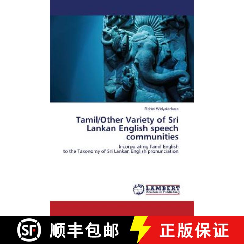 【2-3周达】Tamil/Other Variety of Sri Lankan English speech communities [9783659627583]