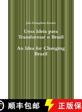 【3-4周达】Uma Ideia Para Transformar O Brasil, an Idea for Changing Brazil [9780557103010]