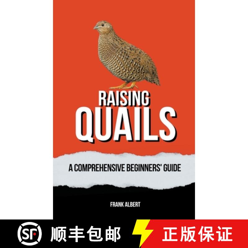 【3-4周达】Raising Quails: A Comprehensive Beginners' Guide [9798223310440]