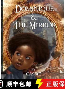 预订 Dominique and the Mirror: Book One [9780692980705]