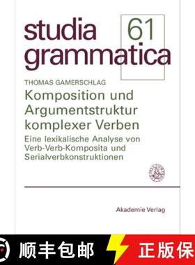 【3-4周达】Komposition und Argumentstruktur komplexer Verben：Eine lexikalische Analyse von Verb-Verb... [9783050041438]