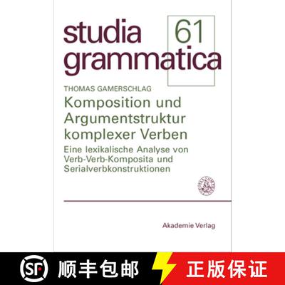 【3-4周达】Komposition und Argumentstruktur komplexer Verben：Eine lexikalische Analyse von Verb-Verb... [9783050041438]