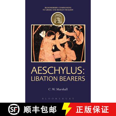 【3-4周达】Aeschylus: Libation Bearers [9781474255073]