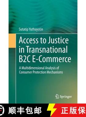 【3-4周达】Access to Justice in Transnational B2C E-Commerce : A Multidimensional Analysis of Consume... [9783319384597]
