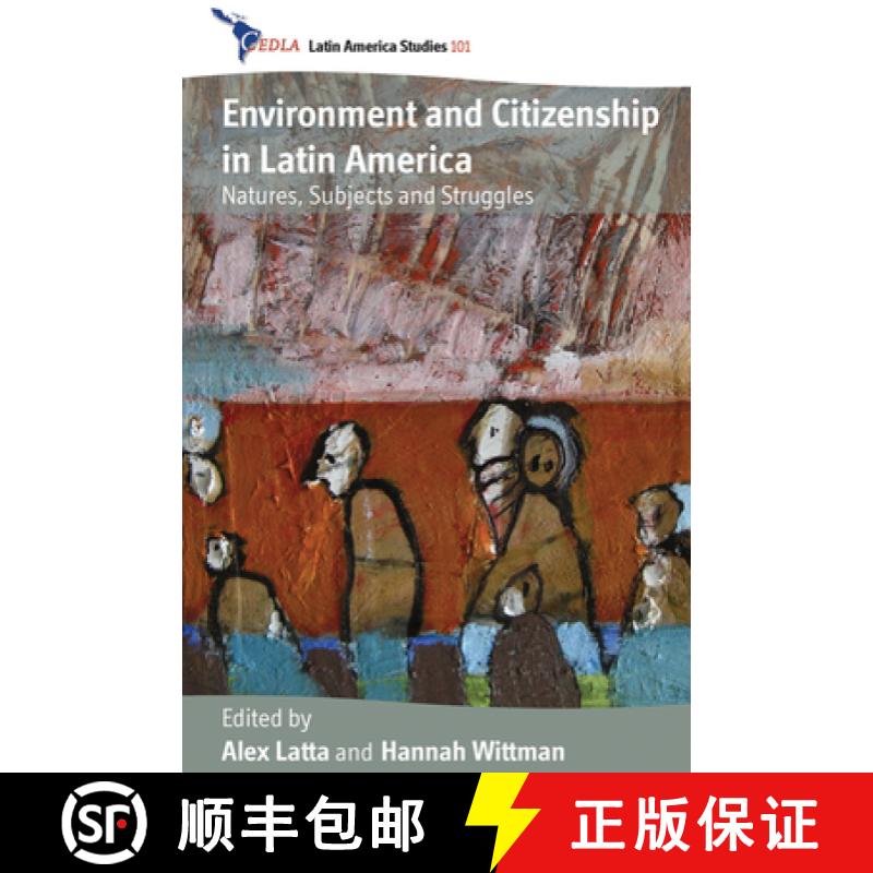 【3-4周达】Environment and Citizenship in Latin America: Natures, Subjects and Struggles [9780857457479]