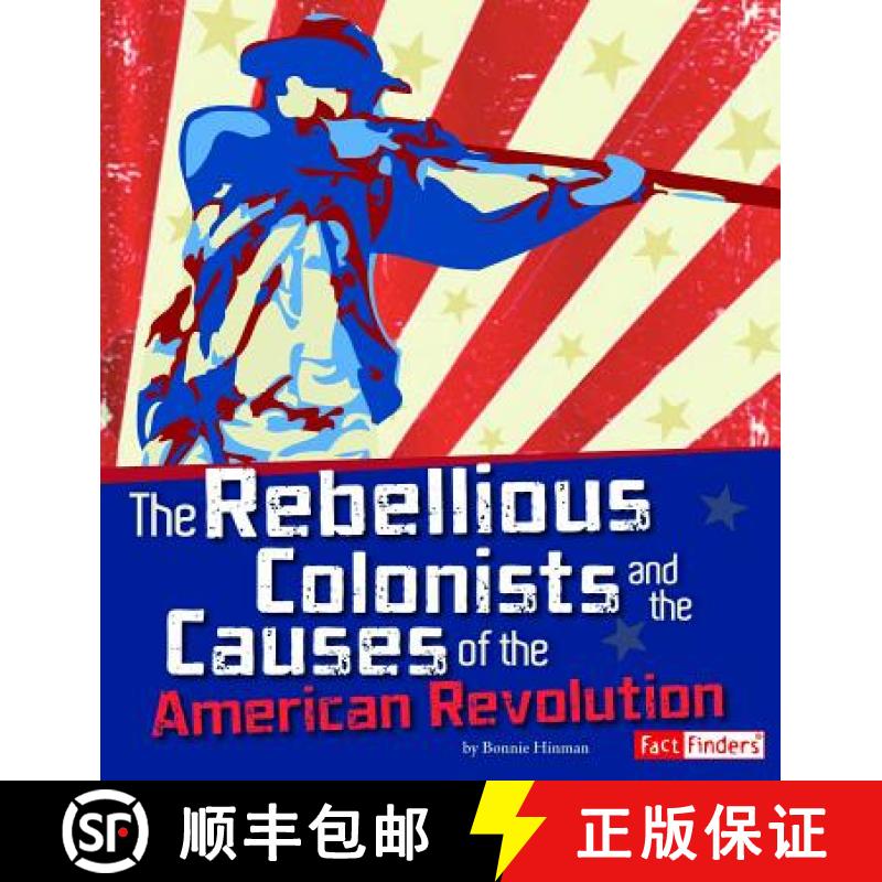 预订 The Rebellious Colonists and the Causes of the American Revolution [9781429684286]