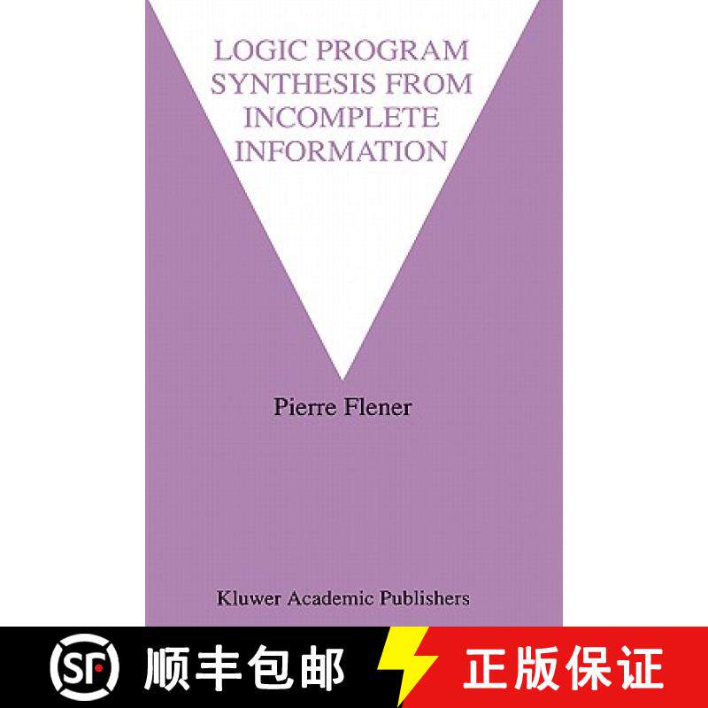 【3-4周达】Logic Program Synthesis from Incomplete Information [9780792395324]