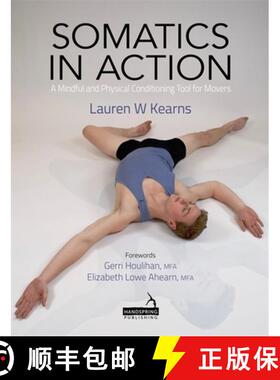 【3-4周达】Somatics in Action: Utilizing Yoga and Pilates to Promote Well-Being for Dancers/Movers [9781909141643]