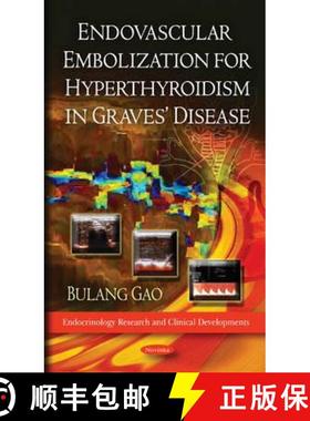 【3-4周达】Endovascular Embolization for Hyperthyroidism in Graves' Disease [9781611229721]