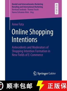 【3-4周达】Online Shopping Intentions : Antecedents and Moderators of Shopping Intention Formation in... [9783658376611]