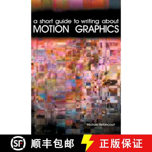 【3-4周达】A Short Guide to Writing About Motion Graphics [9781479405305]