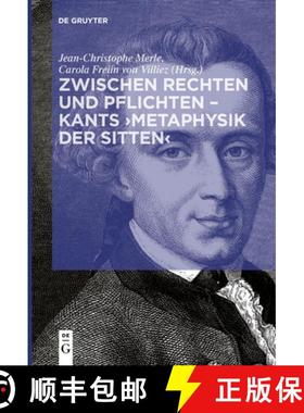 【3-4周达】Zwischen Rechten und Pflichten - Kants Metaphysik der Sitten [9783111255163]
