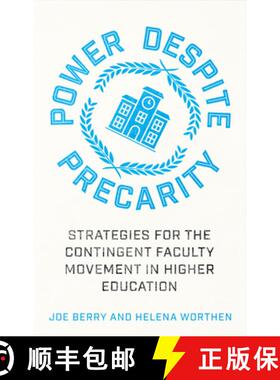 【3-4周达】Power Despite Precarity: Strategies for the Contingent Faculty Movement in Higher Education [9780745345529]