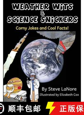 预订 Weather Wits and Science Snickers: Corny Jokes and Cool Facts! [9780985692124]