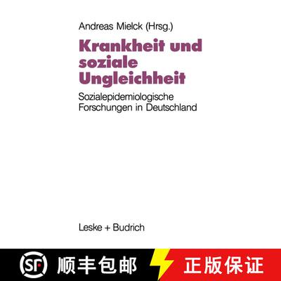 【3-4周达】Krankheit und soziale Ungleichheit : Ergebnisse der sozialepidemiologischen Forschung in D... [9783322959058]