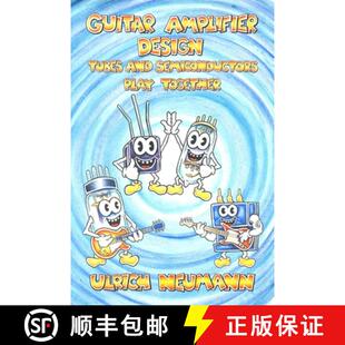【3-4周达】Guitar Amplifier Design: Tubes and Semiconductors Play Together [9781716938818]