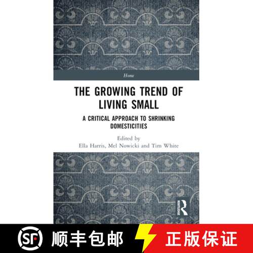 【3-4周达】精装 The Growing Trend of Living Small: A Critical Approach to Shrinking Domesticities [9780367764463]