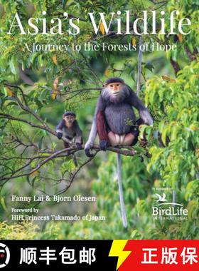 【3-4周达】Asia's Wildlife: A Journey to the Forests of Hope (Proceeds Support Birdlife International) [9780794608255]