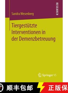 【3-4周达】Tiergestützte Interventionen in Der Demenzbetreuung [9783658083397]