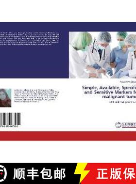 预订 Simple, Available, Specific, and Sensitive Markers for malignant tumor [9783330067455]