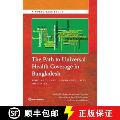 预订 The Path to Universal Health Coverage in Bangladesh: Bridging the Gap of Human Resources for Health [9781464805363]