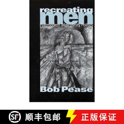【3-4周达】Recreating Men: Postmodern Masculinity Politics [9780761962052]