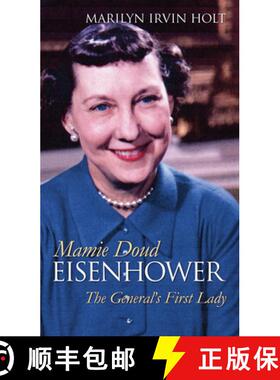 预订 Mamie Doud Eisenhower: The General's First Lady [9780700615391]