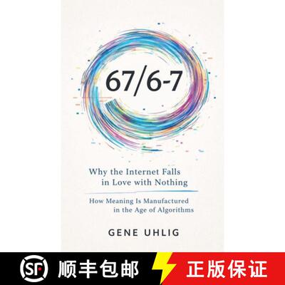 【3-4周达】67/6-7 Why the Internet Falls in Love with Nothing How Meaning Is Manufactured in the Age ... [9798233530876]
