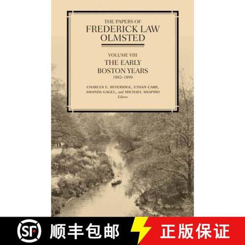 【3-4周达】精装 Papers of Frederick Law Olmsted: The Early Boston Years, 1882–1890 - The Papers of F... [9781421409269]